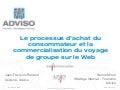 Le processus d’achat du consommateur et la commercialisation du voyage de groupe sur le Web