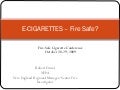 E-Cigarettes: Fire Safe?
