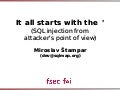 It all starts with the &rsquo; (SQL injection from attacker&rsquo;s point of view)