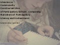 Libraries as Communally Constructed Sites of Participatory Culture---Composing Narratives of Participatory Literacy and Enchantment, April 2012