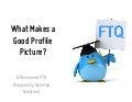 What Makes a Good Profile Picture?