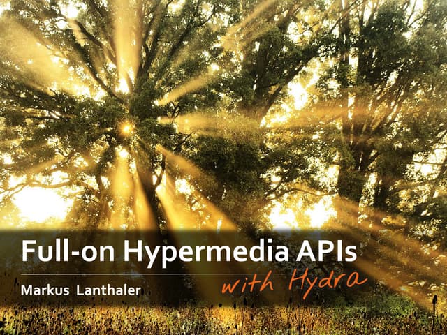 Full-on Hypermedia APIs with Hydra
