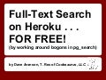 Full text search on Heroku -- for FREE!