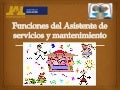 Funciones del asistente de servicios y mantenimiento