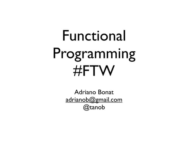 Functional Programming #FTW