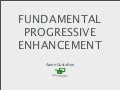 Fundamental Progressive Enhancement [Web Builder 2.0 - 2008]