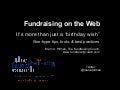 Fundraising on the Web: It's more than just a birthday wish!