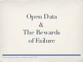 Open Data & The Rewards of Failure