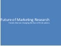 Future of marketing research