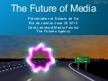 The Future of Media: Lecture at Estacio de Sa in Rio de Janeiro June 26 2010