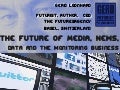 The future of media and news monitoring (Futurist Speaker Gerd Leonhard at FIBEP Krakow 2012 conference)