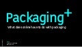 Packaging+: what does online have to do with packaging?