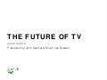 20 Truths About the Future of TV
