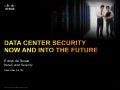 Data Center Security Now and into the Future