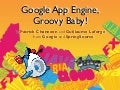 Google App Engine Java, Groovy and Gaelyk
