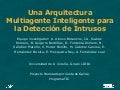 Una Arquitectura Multiagente Inteligente para la Detección de Intrusos