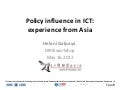 Policy influence in ICT: experience from Asia - Helani Galpaya