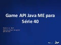 Game API – Java ME Série 40