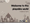 Welcome to the playable world