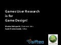 Games User Research is for Game Design!