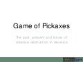 Game of Pickaxes