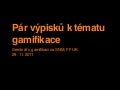 Pár výpisků k tématu gamifikace
