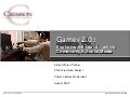Gamer 2.0, Exploring the use of Gaming, Community and Social Media