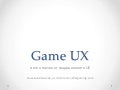 Чем Game UX отличается от традиционного UX
