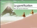 Gamification nouvelle tendance de la communication