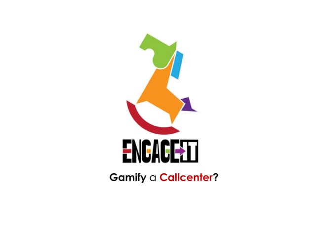 Gamify a callcenter?