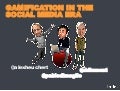 Gamification in the Social Media Era
