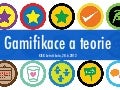 Jan Vlcek: GAMIFIKACE A TEORIE (LŠ 2012)
