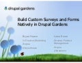 Build Custom Surveys and Forms Natively in Drupal Gardens
