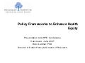 Policy Frameworks to Enhance Health Equity