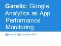 Garelic: Google Analytics as App Performance monitoring