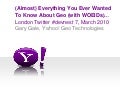(Almost) Everything You Ever Wanted To Know About Geo (with WOEIDs)