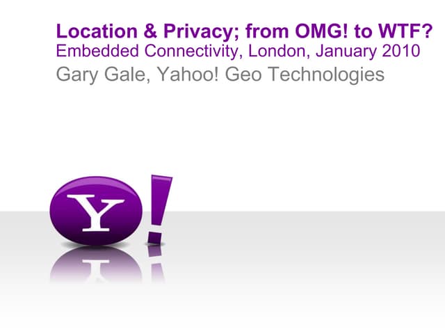 Location & Privacy; from OMG! to WTF?