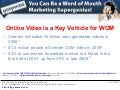 Word Of Mouth Marketing Research: Online Video is a Key Vehicle for WOM