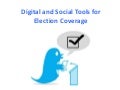 Digital & Social Tools for Election Coverage