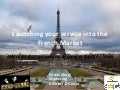 Launching your service into the French Market
