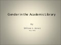 Gender In The Academic Library[1]