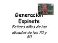 Generación espinete (diapositivas)