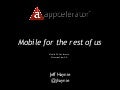 Mobile for the rest of us