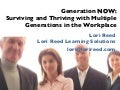 Generation Now: Surviving and Thriving With Multiple Generations in the Workplace