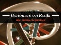 Genomes On Rails