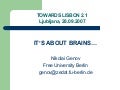 “It’s About Brains…”