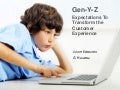 Generation Y & Z and Customer Experience
