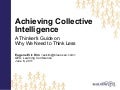 Achieving Collective Intelligence: A Thinker&rsquo;s Guide on Why We Need to Think Less