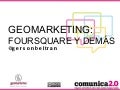 Geomarketing: Foursquare y demás