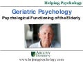 Geriatric Psychology: Psychological Functioning of the Elderly